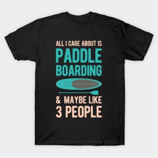 Funny Paddleboarding Gifts T-Shirt